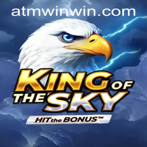 The Adventurous World of KingOfTheSky: Enter the Realm with ATMWin PH Login